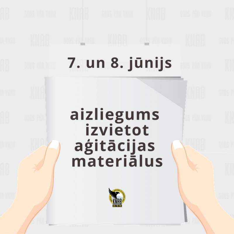 Attēlā redzams teksts, ka 7. un 8. jūnijā aizliegts izvietot aģitācijas materiālus