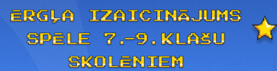 Zils fons, dzelteni burti "Ērgļa izaicinājums spēle 7.-9. klašu skolēniem"