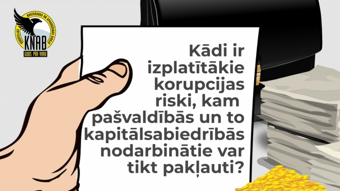 Atspoguļots teksts: kādi ir izplatītākie korupcijas riski, kam pašvaldībās un to kapitālsabiedrībās nodarbinātie var tikt pakļauti