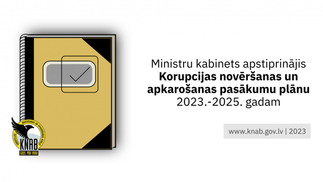 Attēlā redzams teksts, ka Ministru kabinets apstiprinājis Korupcijas novēršanas un apkarošanas pasākumu plānu 2023.-2025. gadam