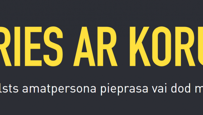 Dzeltens teksts uz tumši pelēka fona "SASKĀRIES AR KORUPCIJU?"