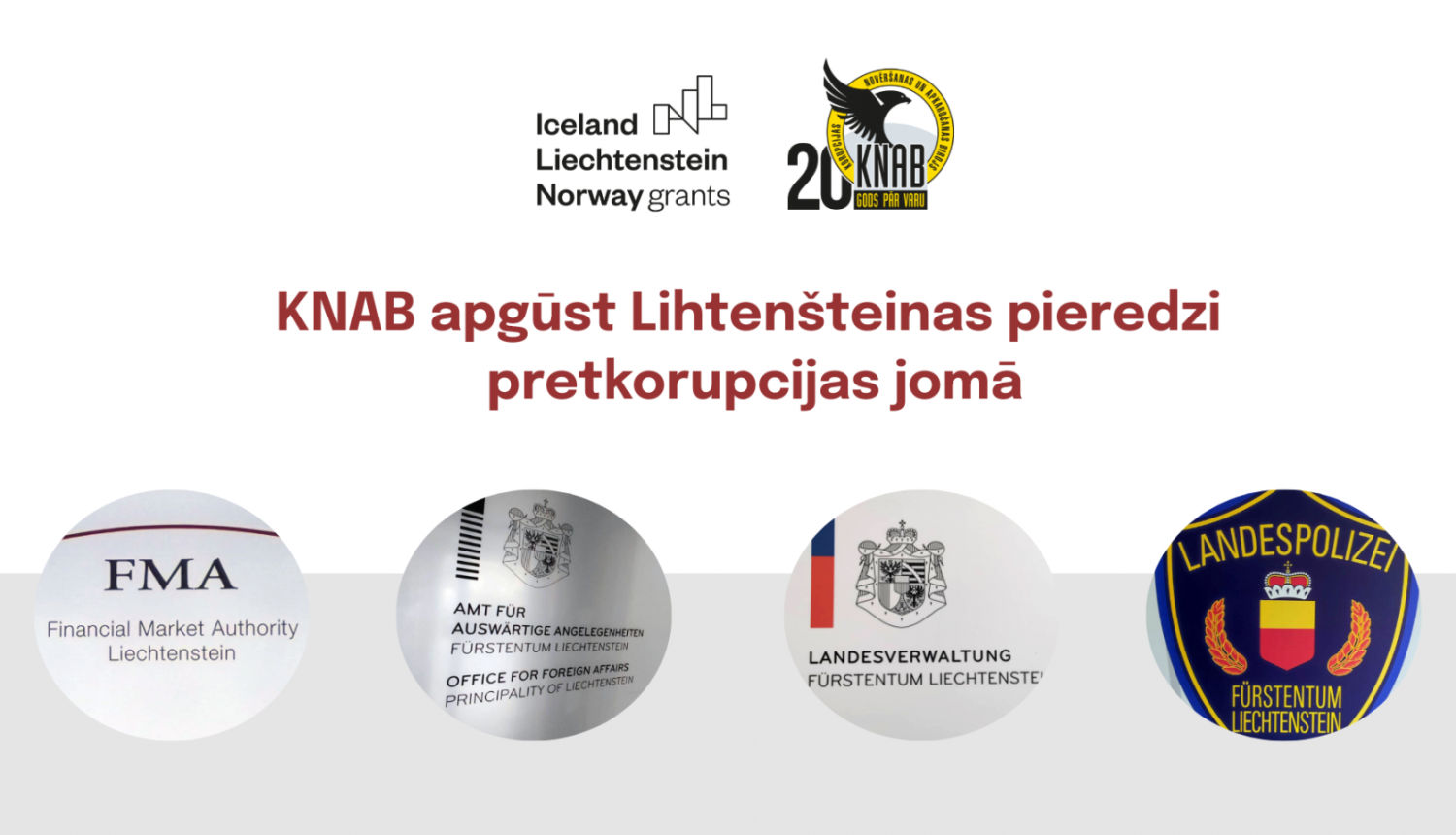 Vizuāls attēls, kurā ir EEZ grantu un KNAB logo, četru Lihtenšteinas institūciju logo, kā arī teksts, ka KNAB apgūst Lihtenšteinas pieredzi pretkorupcijas jomā