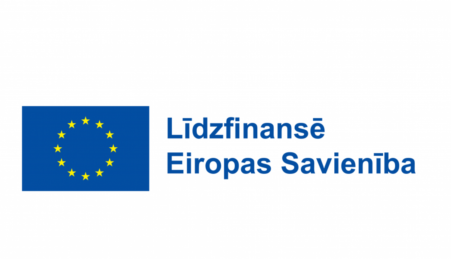 Eiropas Savienības karogs un teksts - līdzfinansē Eiropas Savienība